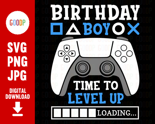 Birthday Boy Time To Level Up Svg