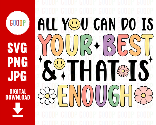 All You Can Do Is Your Best And That Is Enough Svg